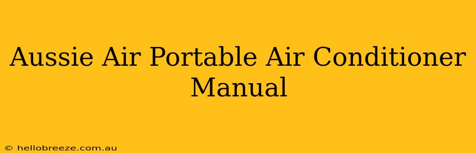 Aussie Air Portable Air Conditioner Manual