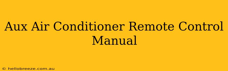 Aux Air Conditioner Remote Control Manual