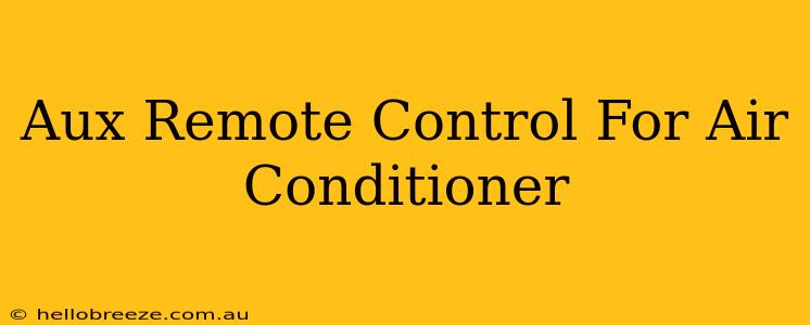 Aux Remote Control For Air Conditioner