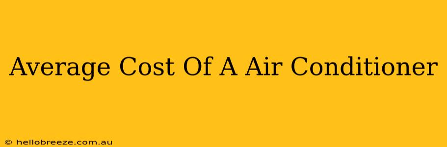 Average Cost Of A Air Conditioner