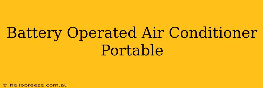 Battery Operated Air Conditioner Portable