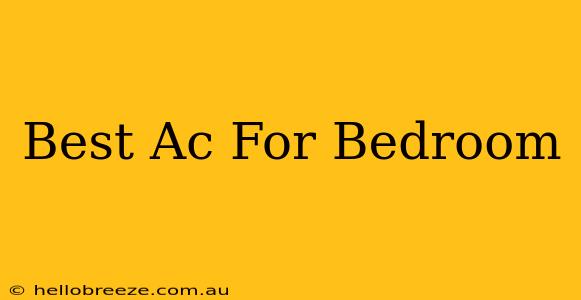 Best Ac For Bedroom