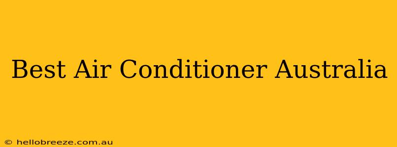 Best Air Conditioner Australia