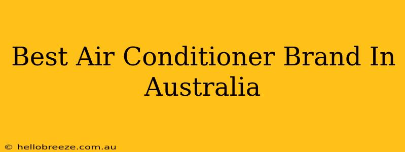 Best Air Conditioner Brand In Australia