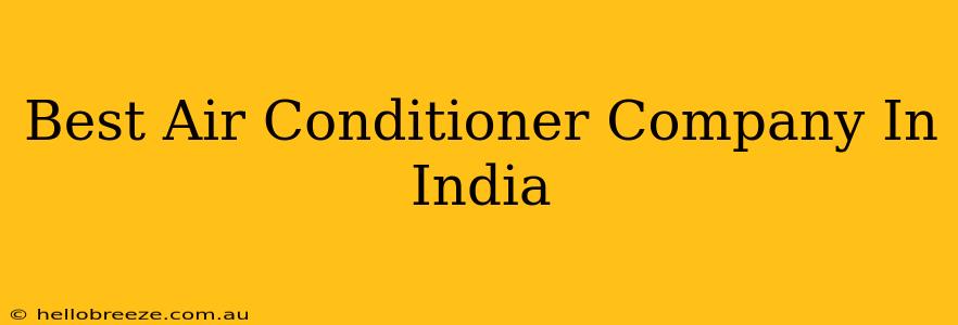 Best Air Conditioner Company In India