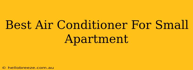 Best Air Conditioner For Small Apartment