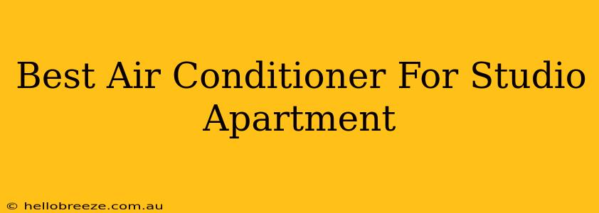 Best Air Conditioner For Studio Apartment