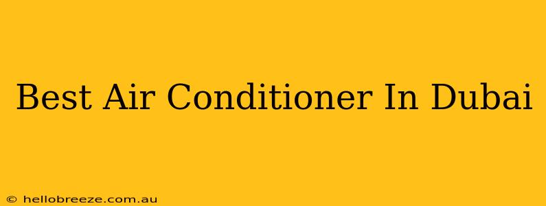 Best Air Conditioner In Dubai