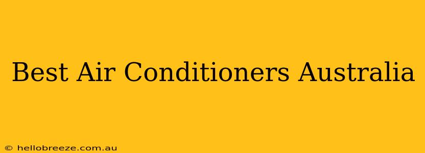 Best Air Conditioners Australia