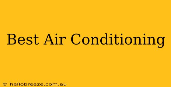 Best Air Conditioning