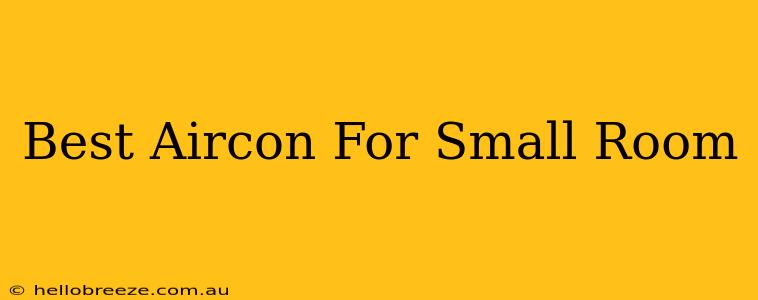 Best Aircon For Small Room