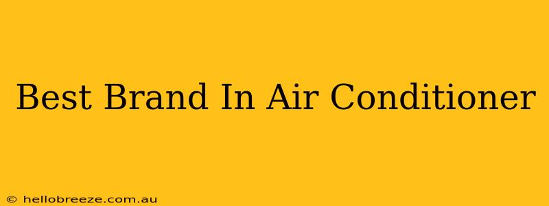 Best Brand In Air Conditioner