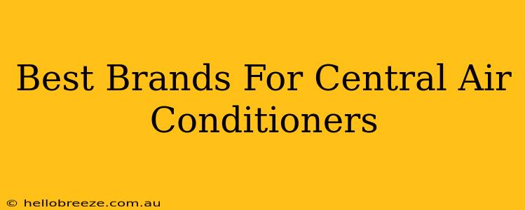 Best Brands For Central Air Conditioners