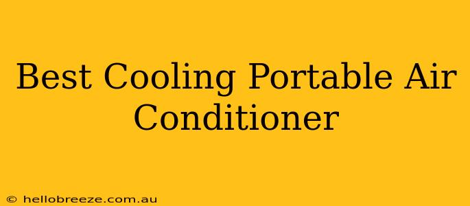 Best Cooling Portable Air Conditioner