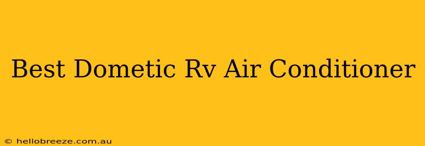 Best Dometic Rv Air Conditioner