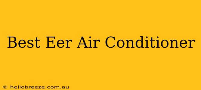 Best Eer Air Conditioner