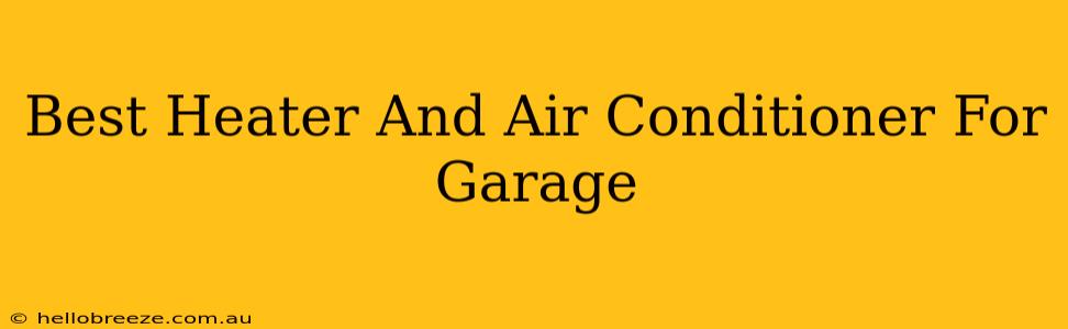 Best Heater And Air Conditioner For Garage