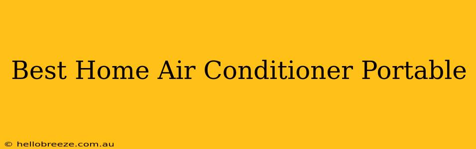 Best Home Air Conditioner Portable