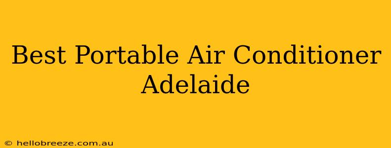 Best Portable Air Conditioner Adelaide