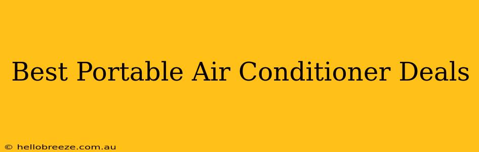 Best Portable Air Conditioner Deals