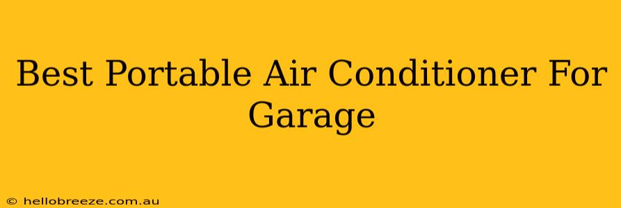 Best Portable Air Conditioner For Garage