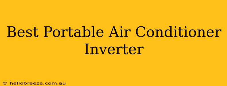 Best Portable Air Conditioner Inverter