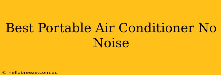 Best Portable Air Conditioner No Noise