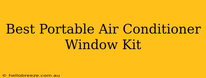 Best Portable Air Conditioner Window Kit