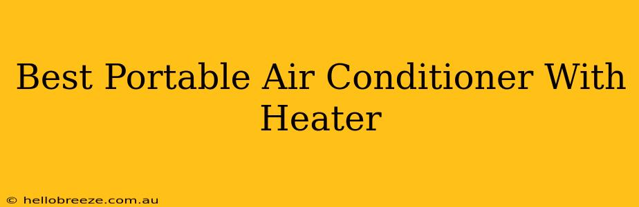 Best Portable Air Conditioner With Heater