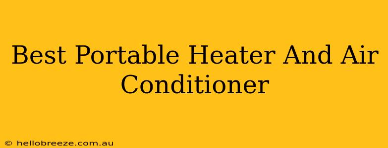 Best Portable Heater And Air Conditioner