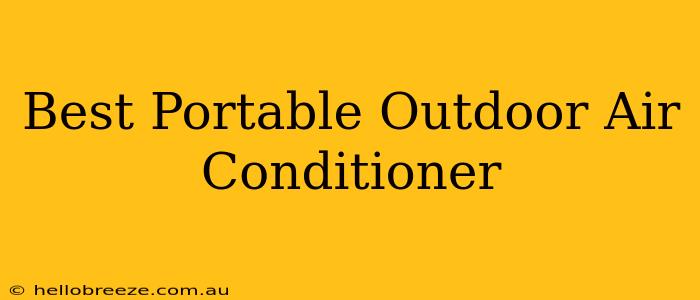 Best Portable Outdoor Air Conditioner