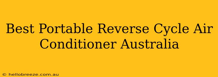 Best Portable Reverse Cycle Air Conditioner Australia