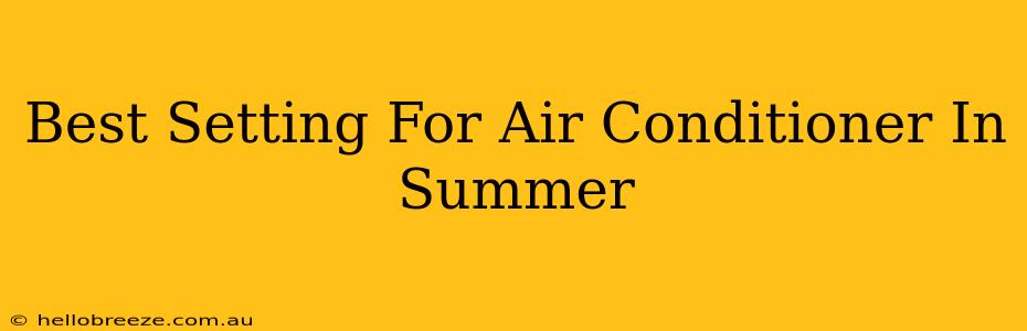 Best Setting For Air Conditioner In Summer