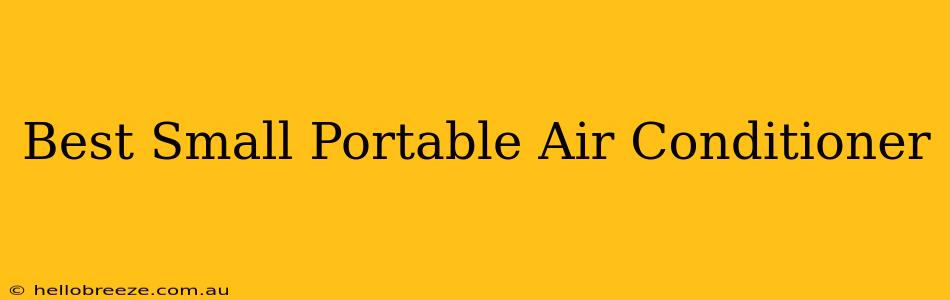 Best Small Portable Air Conditioner