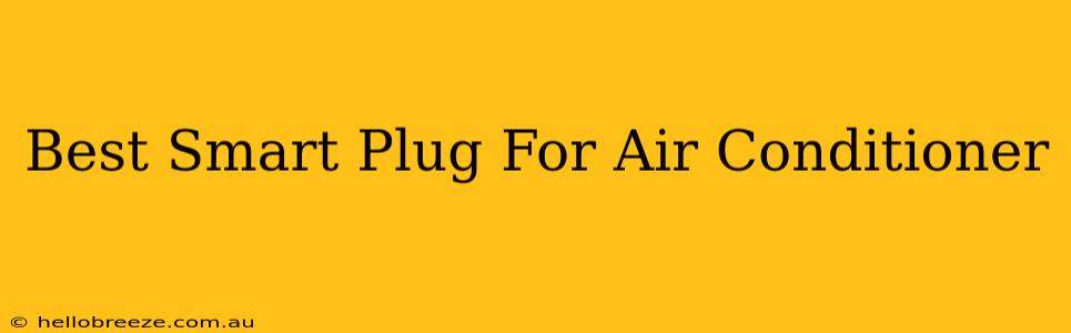 Best Smart Plug For Air Conditioner