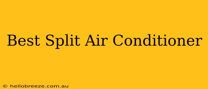 Best Split Air Conditioner