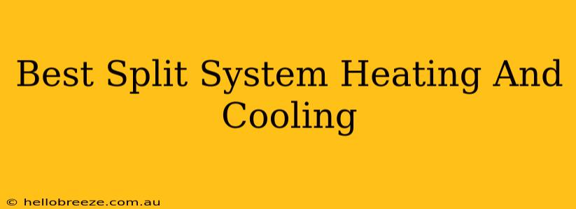 Best Split System Heating And Cooling