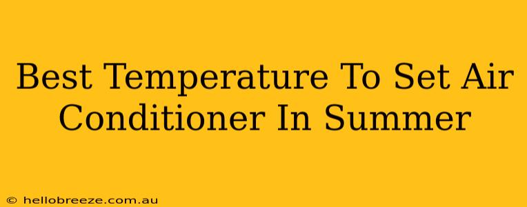 Best Temperature To Set Air Conditioner In Summer