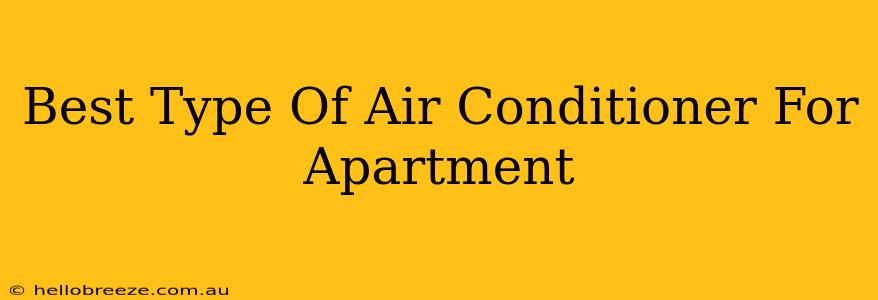 Best Type Of Air Conditioner For Apartment