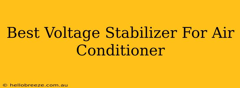 Best Voltage Stabilizer For Air Conditioner