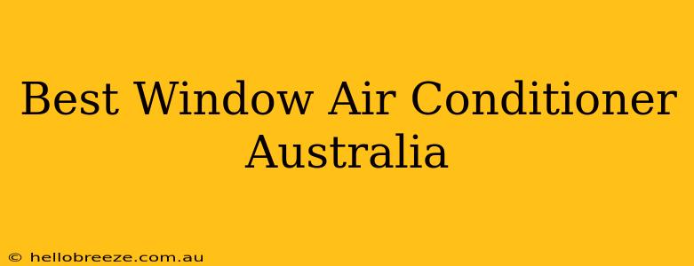 Best Window Air Conditioner Australia