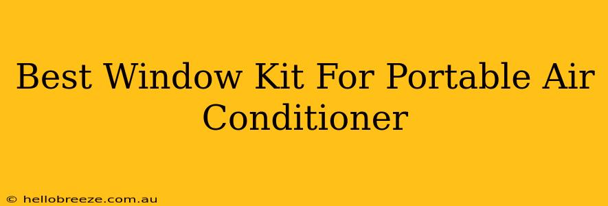 Best Window Kit For Portable Air Conditioner