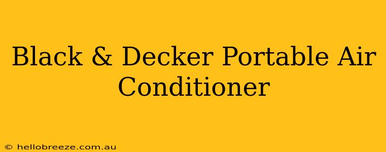 Black & Decker Portable Air Conditioner