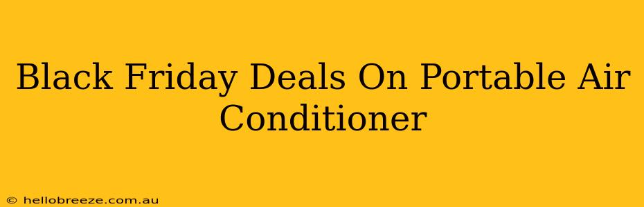 Black Friday Deals On Portable Air Conditioner