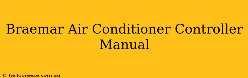 Braemar Air Conditioner Controller Manual