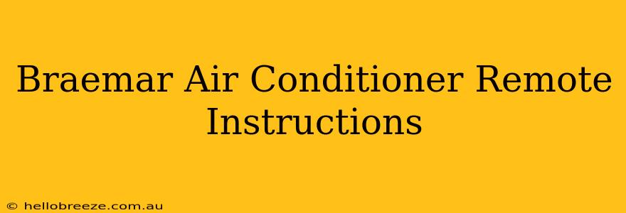 Braemar Air Conditioner Remote Instructions