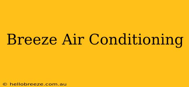 Breeze Air Conditioning