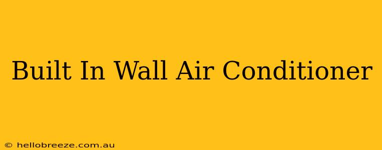 Built In Wall Air Conditioner