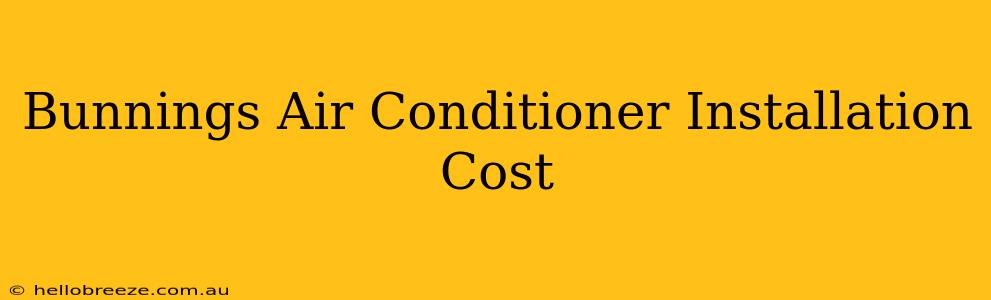 Bunnings Air Conditioner Installation Cost