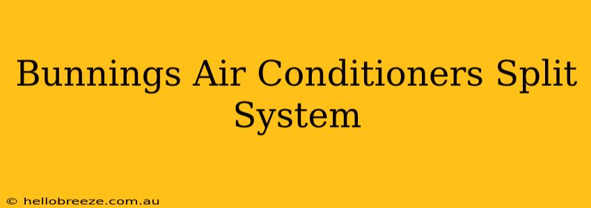 Bunnings Air Conditioners Split System